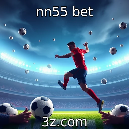 nn55 bet Explorando as Melhores Estratégias em Apostas Esportivas para 2025